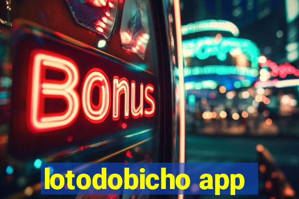 lotodobicho app